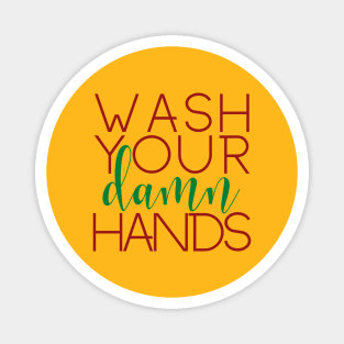 Wash Your Damn Hands Magnet